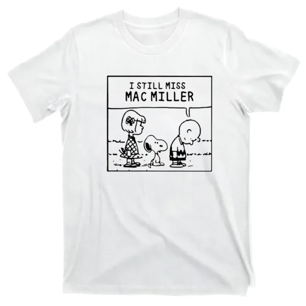 I Still Miss Mac Miller Shirt